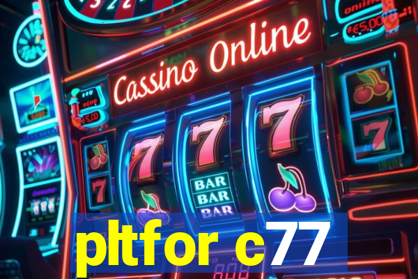 pltfor c77